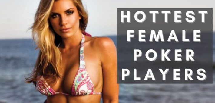Hottest Female Poker Players