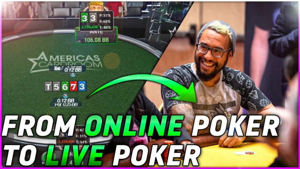 Transitioning from online to live poker – How to adjust to table dynamics