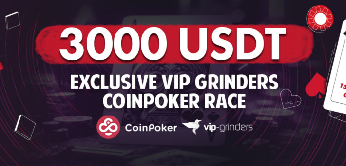 Exclusive 3,000 USDT VIP Grinders CoinPoker Race