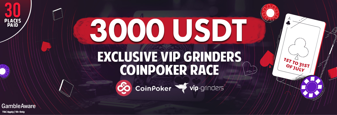 Exclusive 3,000 USDT VIP Grinders CoinPoker Race Exclusive 3,000 USDT VIP Grinders CoinPoker Race