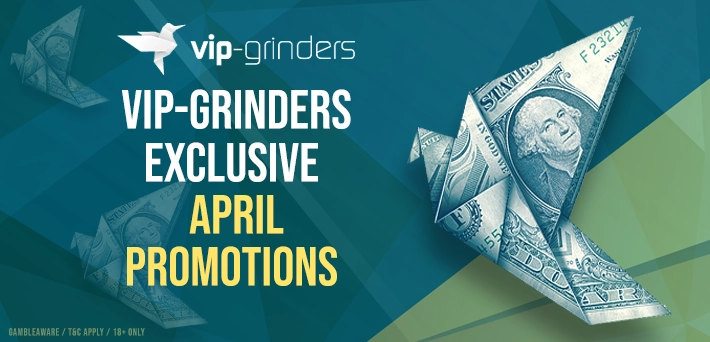 vip-grinders exclusive april promotions
