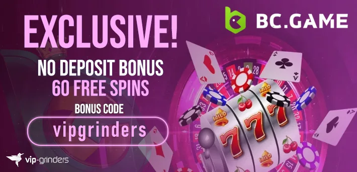 bc game bonus utan insättning på 60 free spins med kampanjkod vipgrinders