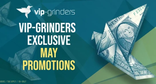 vip-grinders exclusive may promotions